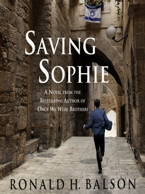 Title details for Saving Sophie by Ronald H. Balson - Available